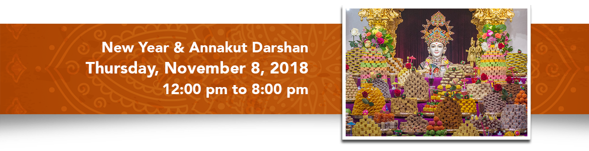 New Year & Annakut Darshan | Thursday, November 08, 2018 - 12:00 pm to 8:00 pm